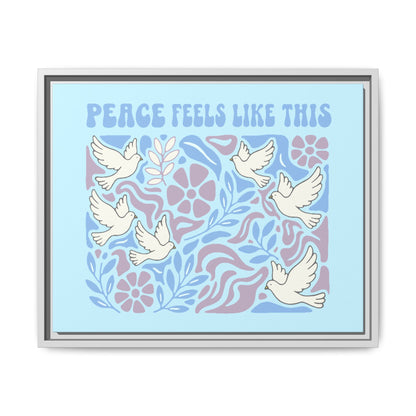 Peace Feels Like This - Framed Canvas