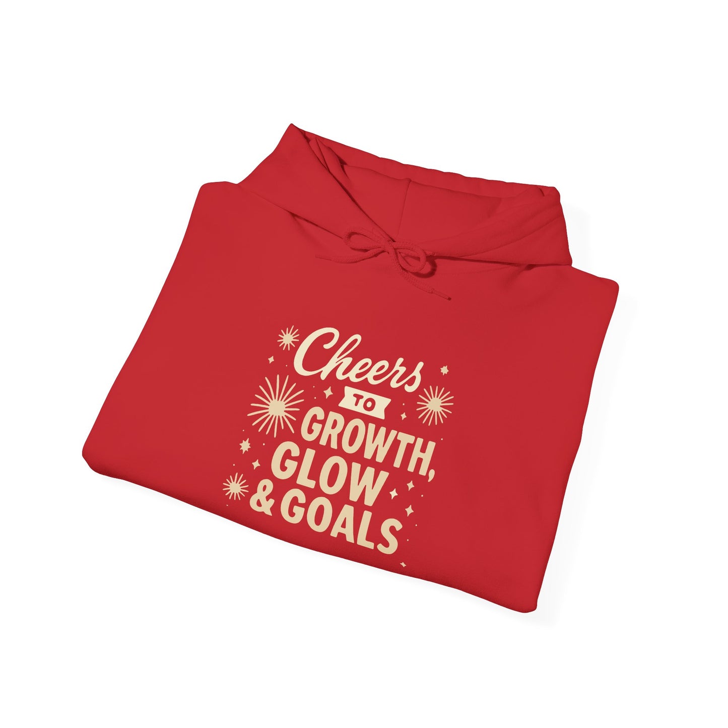 Cheers to Growth, Glow & Goals - Hoodie