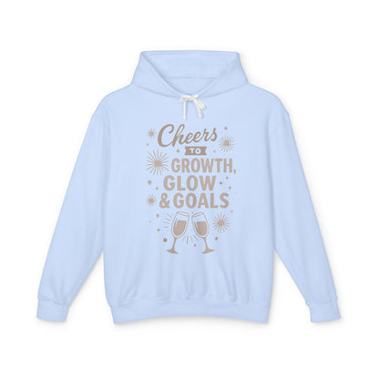 Cheers to Growth, Glow & Goals - Hoodie