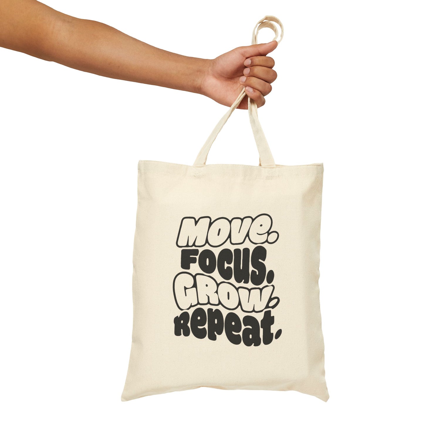 Move. Focus. Grow. Repeat. - Canvas Tote Bag