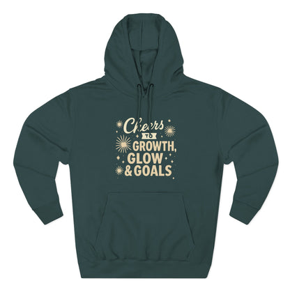 Cheers to Growth, Glow & Goals - Hoodie
