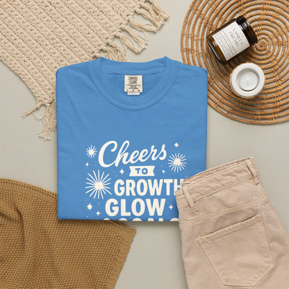 Cheers to Growth, Glow & Goals - T-Shirt