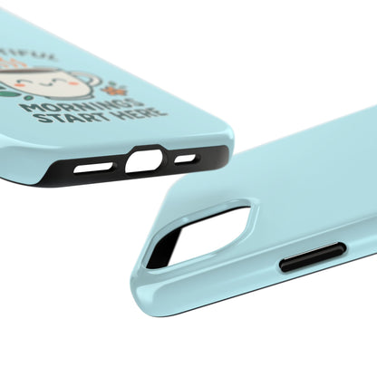 Brew-tiful Mornings Start Here - Phone Case