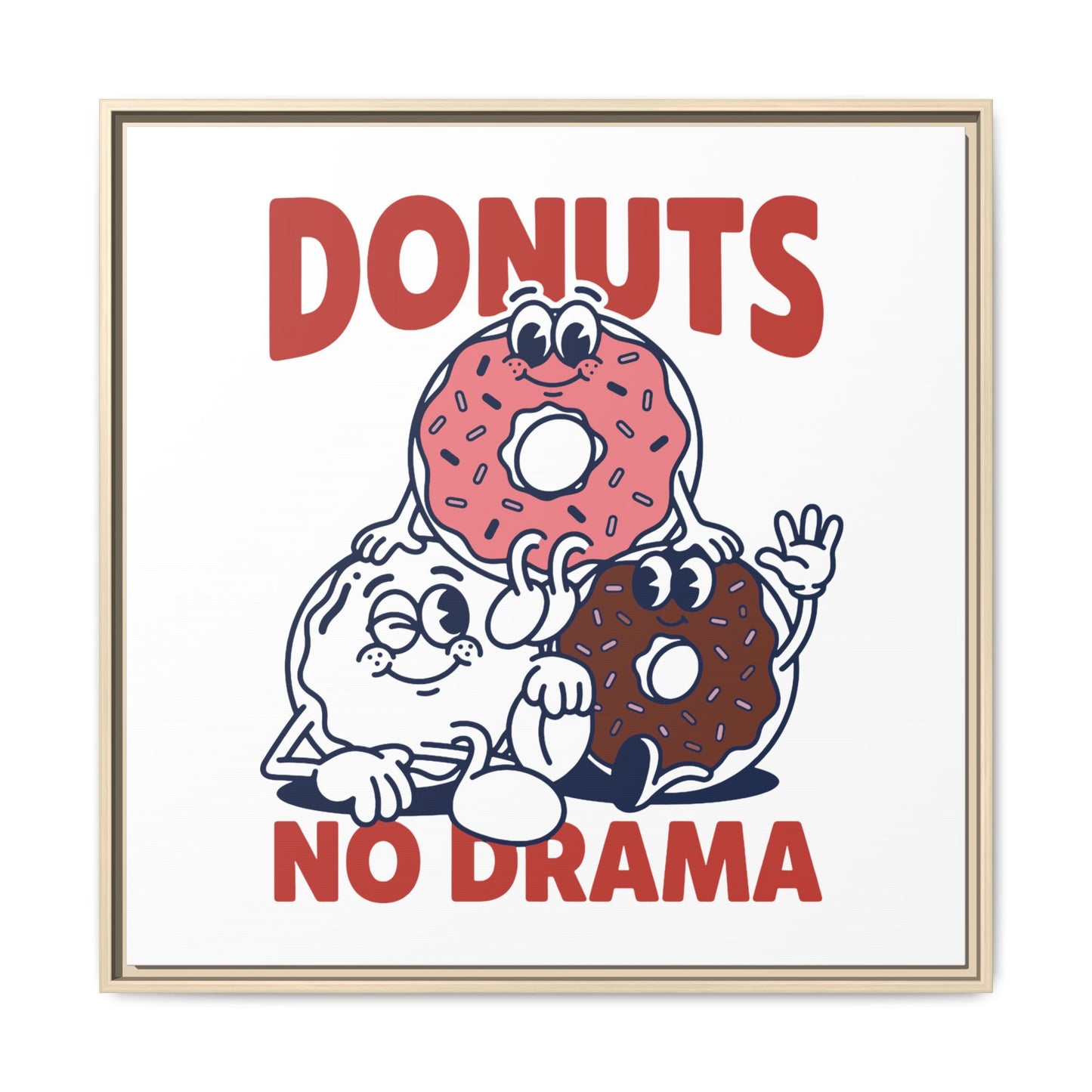 Donuts No Drama - Framed Canvas