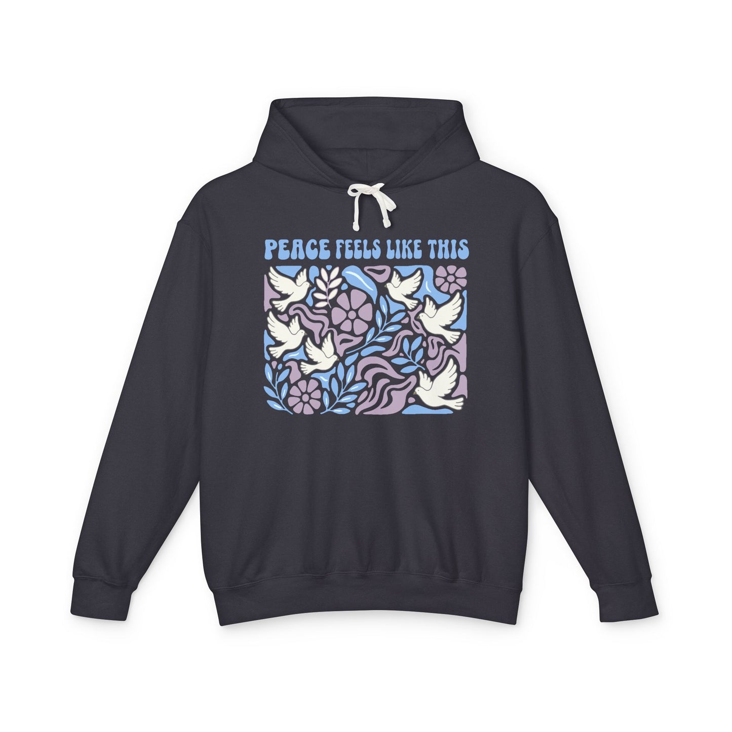 Peace Feels Like This - Hoodie