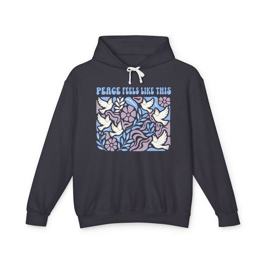 Peace Feels Like This - Hoodie