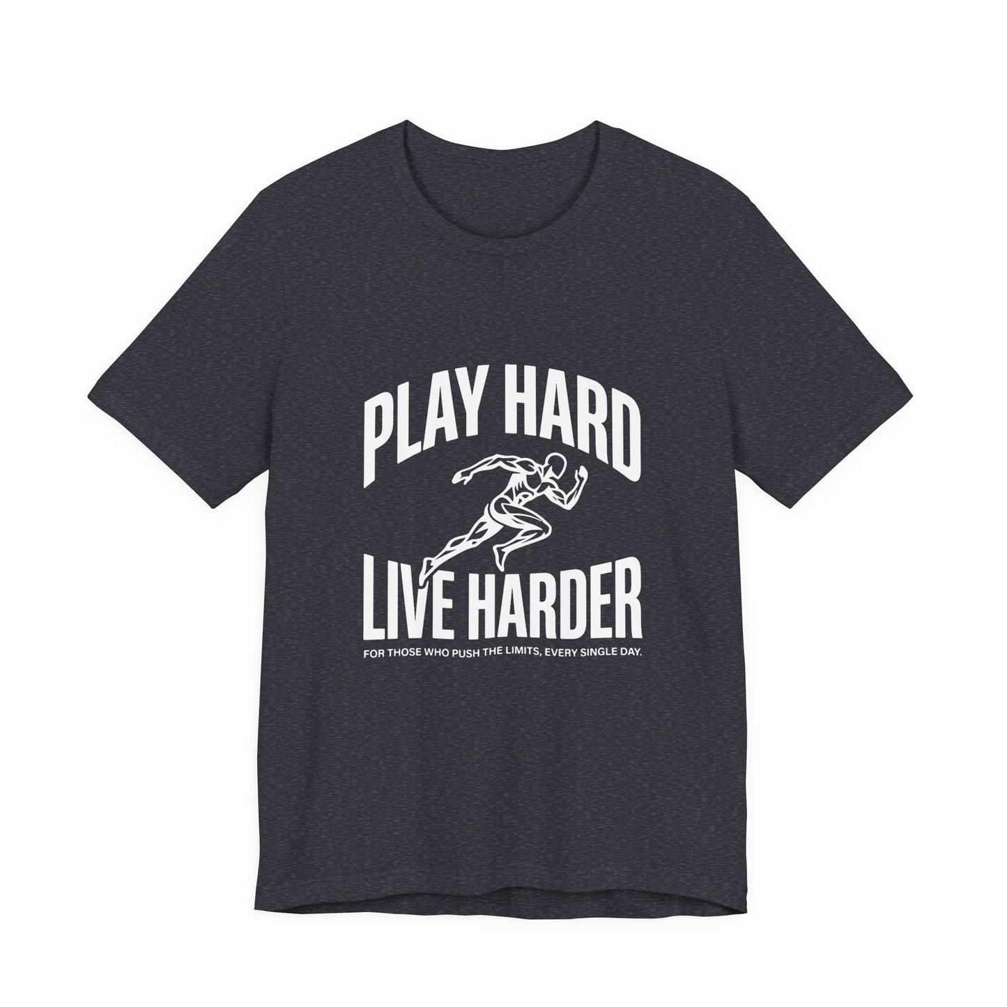 Play Hard / Live Harder - T-Shirt