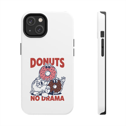 Donuts No Drama - Phone Case