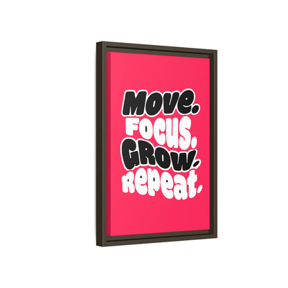 Move. Focus. Grow. Repeat. - Framed Canvas