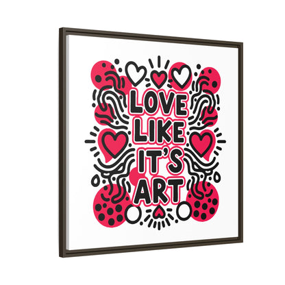 Love Like It's Art - Framed Canvas