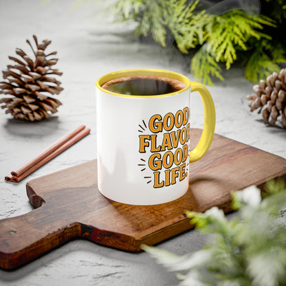 Good Flavor. Good Life. - Colorful Mug