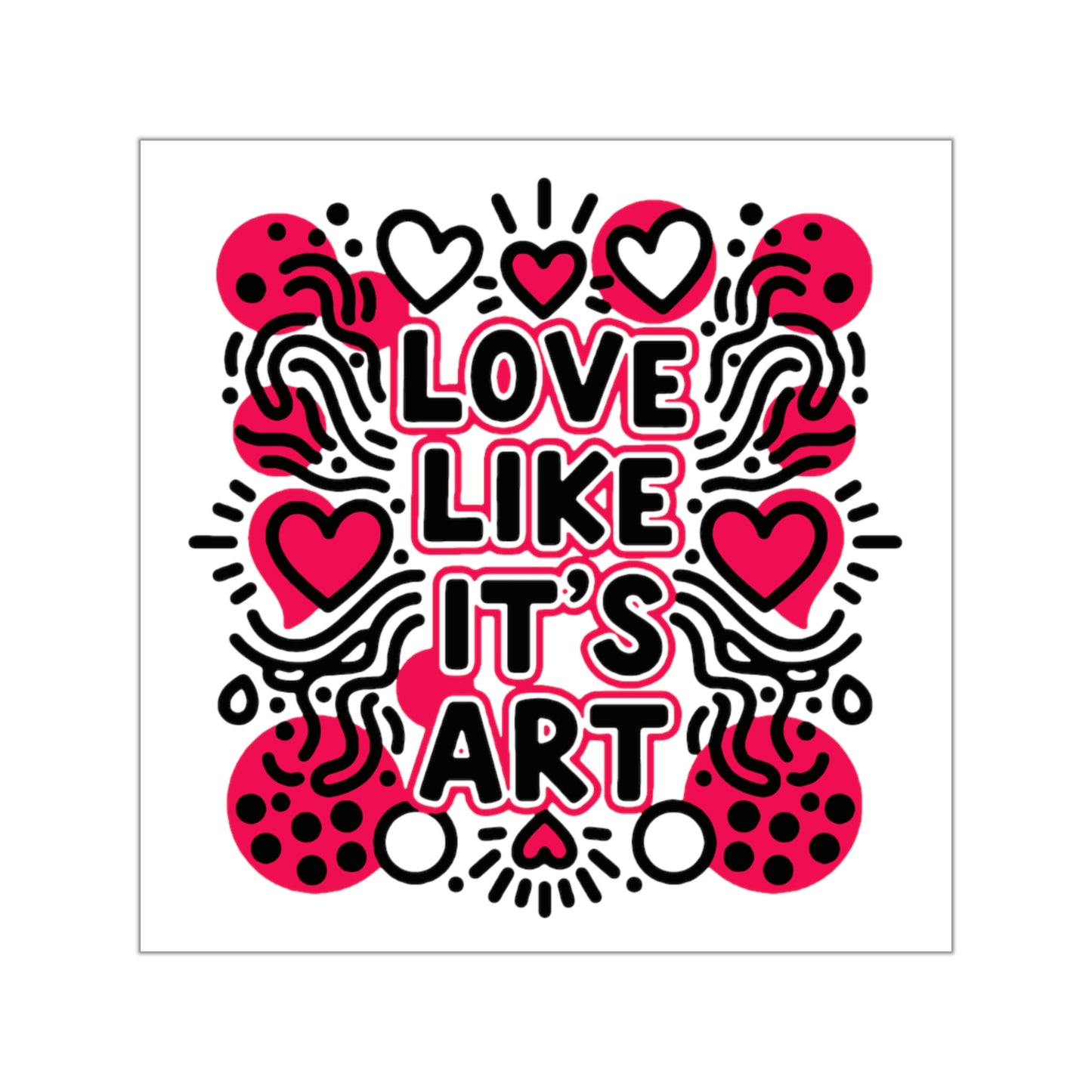 Love Like It's Art - Sticker