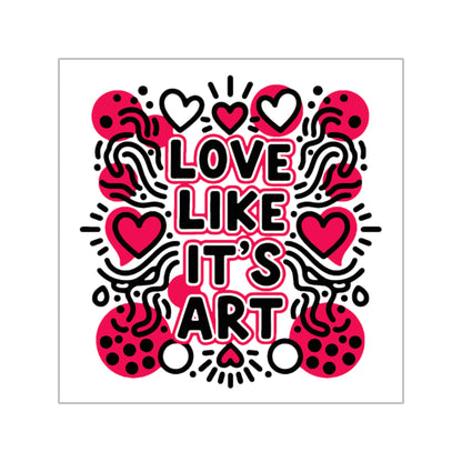 Love Like It's Art - Sticker