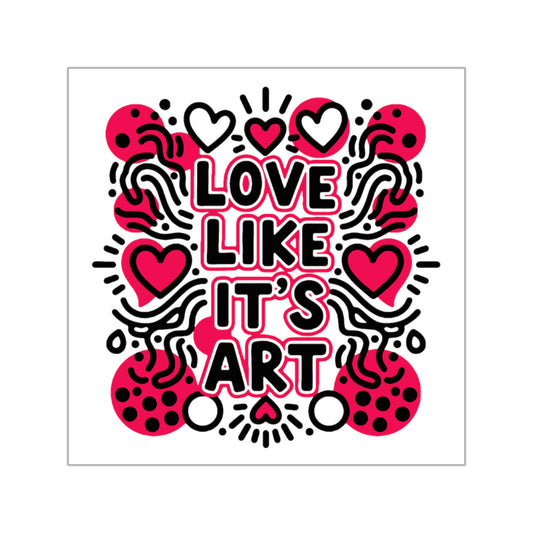 Love Like It's Art - Sticker