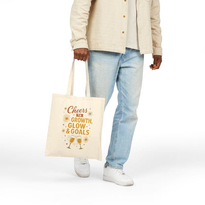 Cheers to Growth, Glow & Goals - Canvas Tote Bag