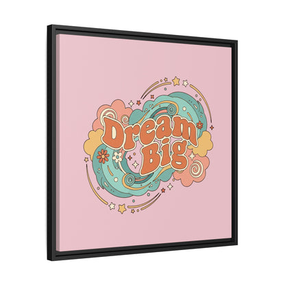 Dream Big - Framed Canvas