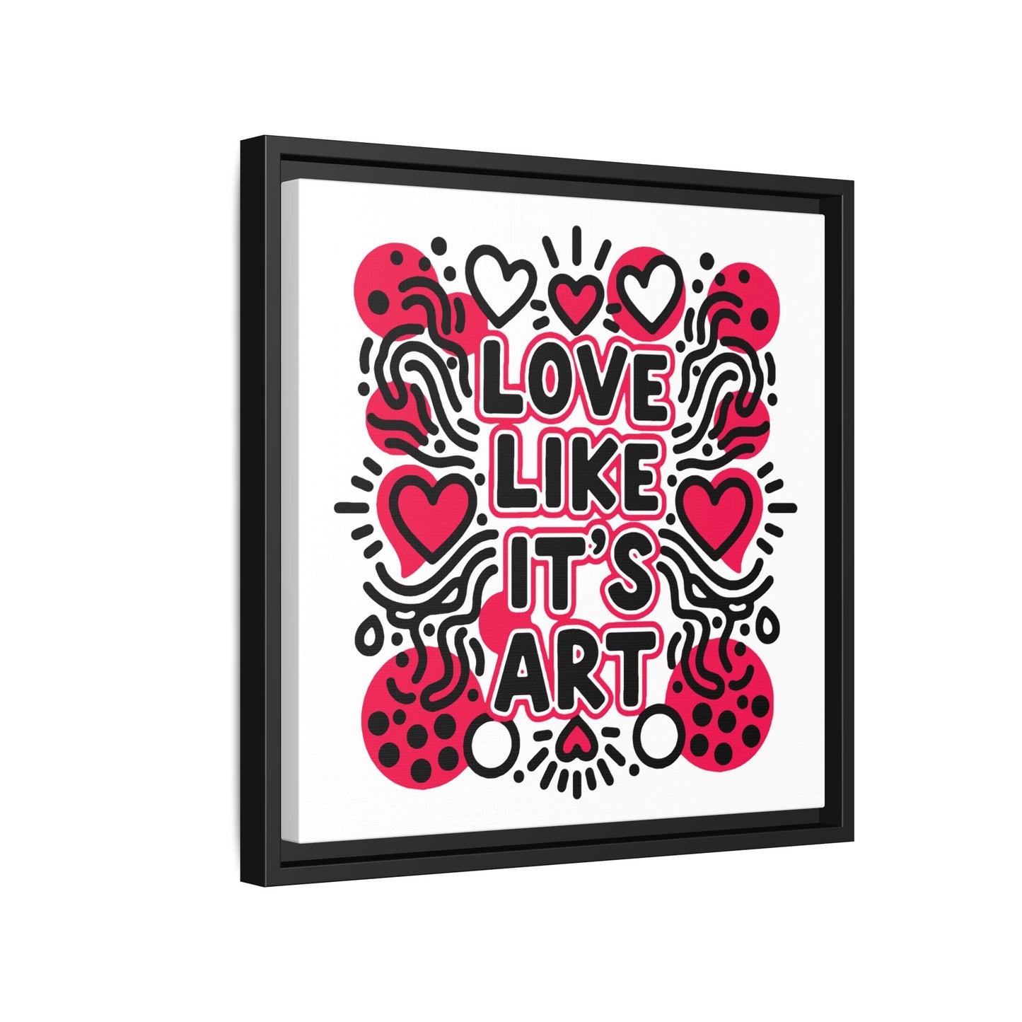 Love Like It's Art - Framed Canvas