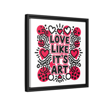Love Like It's Art - Framed Canvas