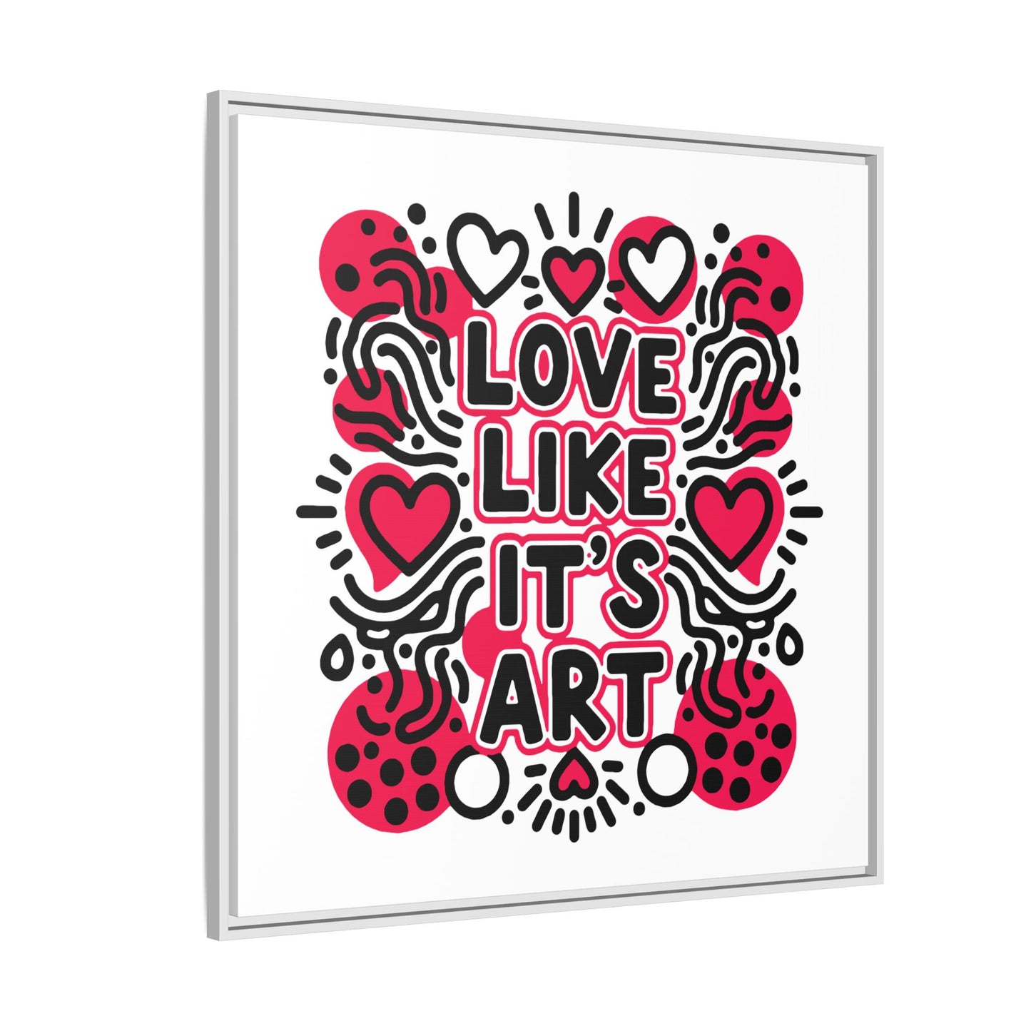 Love Like It's Art - Framed Canvas