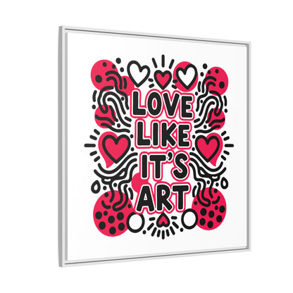 Love Like It's Art - Framed Canvas