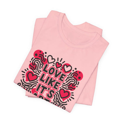 Love Like It's Art - T-Shirt