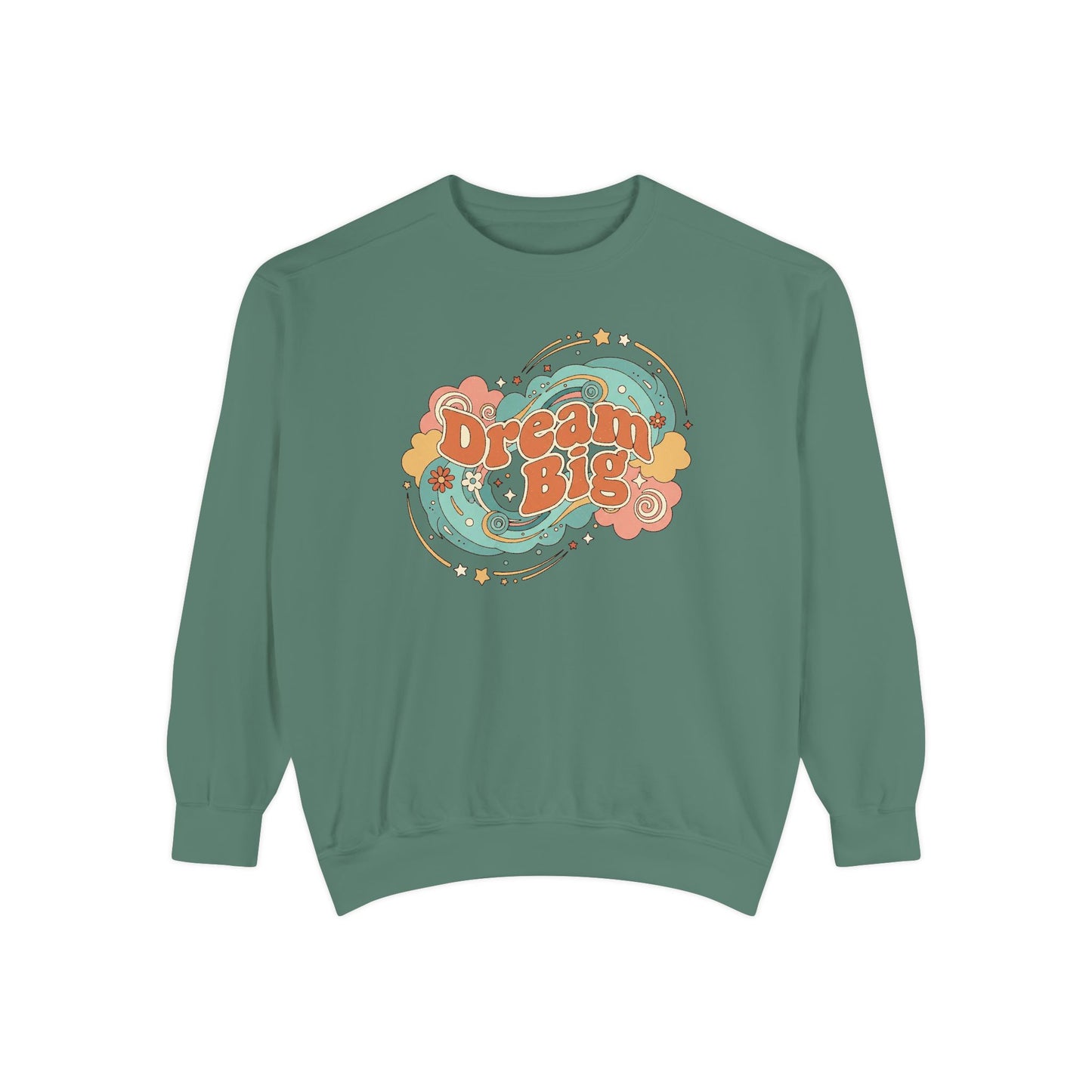 Dream Big - Sweatshirt