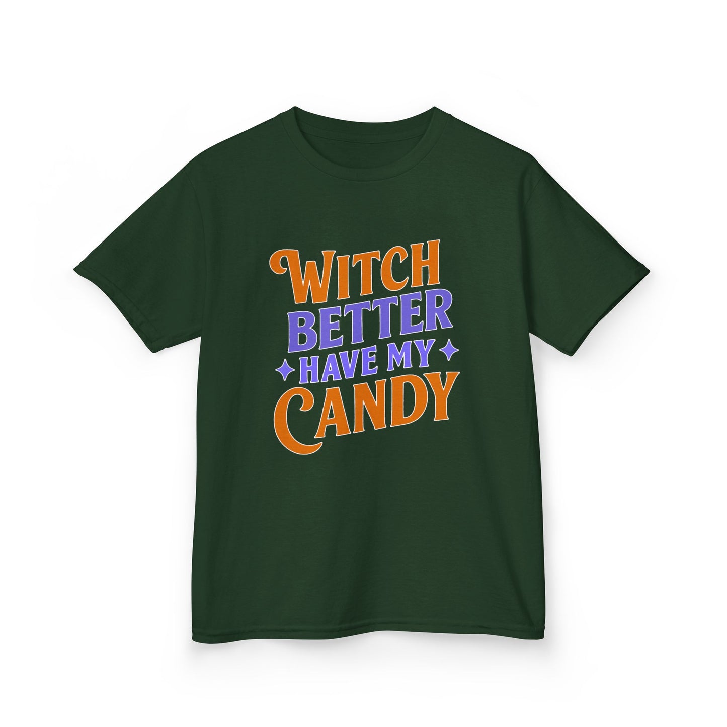 Witch Better Have My Candy - Kids Tee