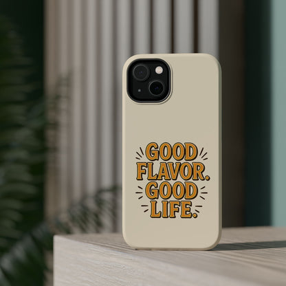 Good Flavor. Good Life. - Magnetic Phone Case