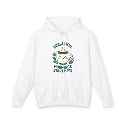 Brew-tiful Mornings Start Here - Hoodie