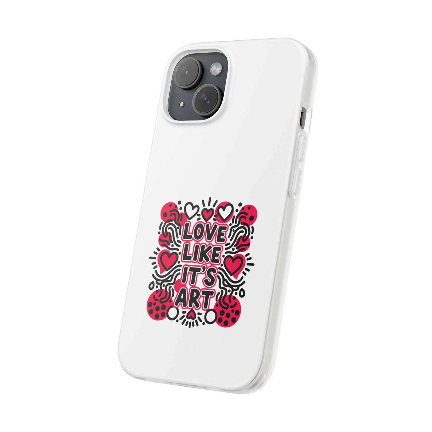 Love Like It's Art - Flexi Phone Case