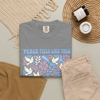 Peace Feels Like This - T-Shirt