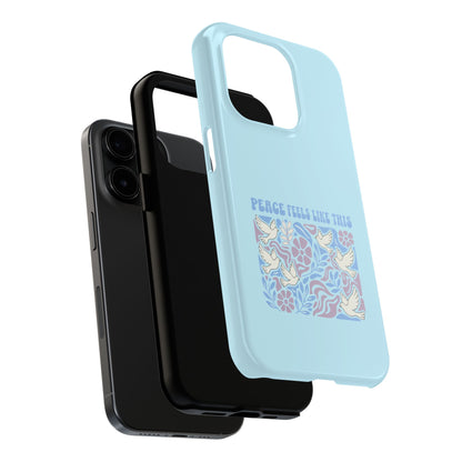 Peace Tells Like This - Phone Case