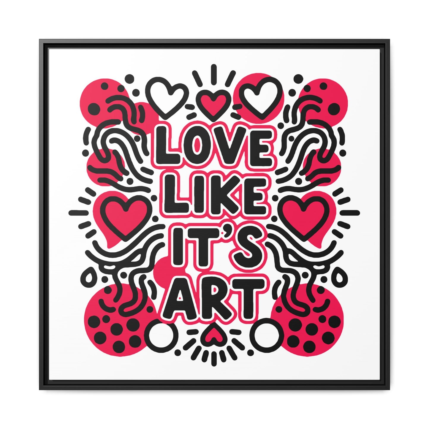 Love Like It's Art - Framed Canvas