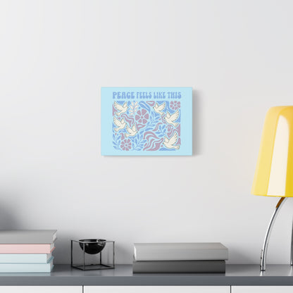 Peace Feels Like This - Canvas