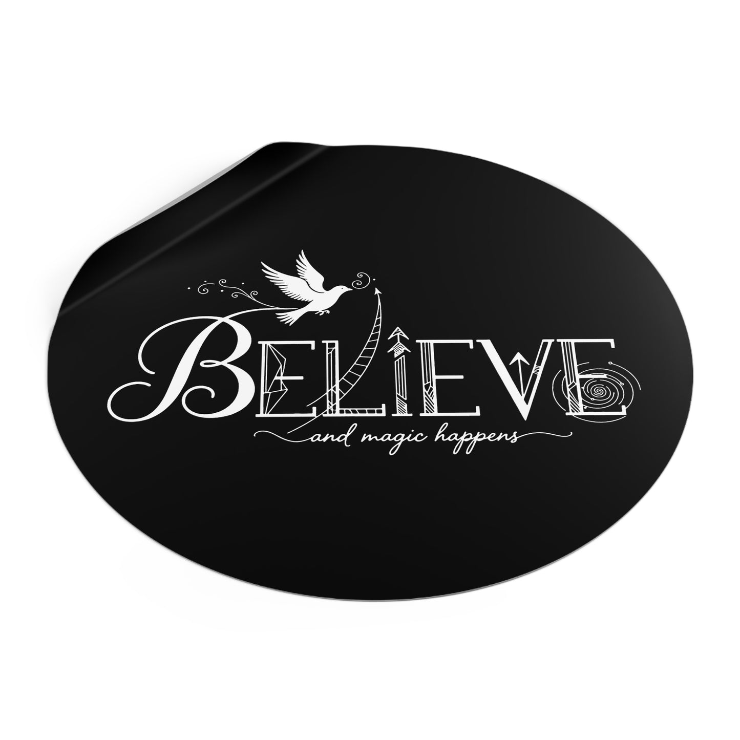 Believe and Magic Happens - Sticker