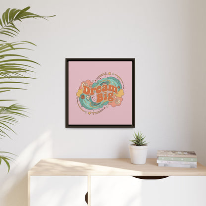 Dream Big - Framed Canvas