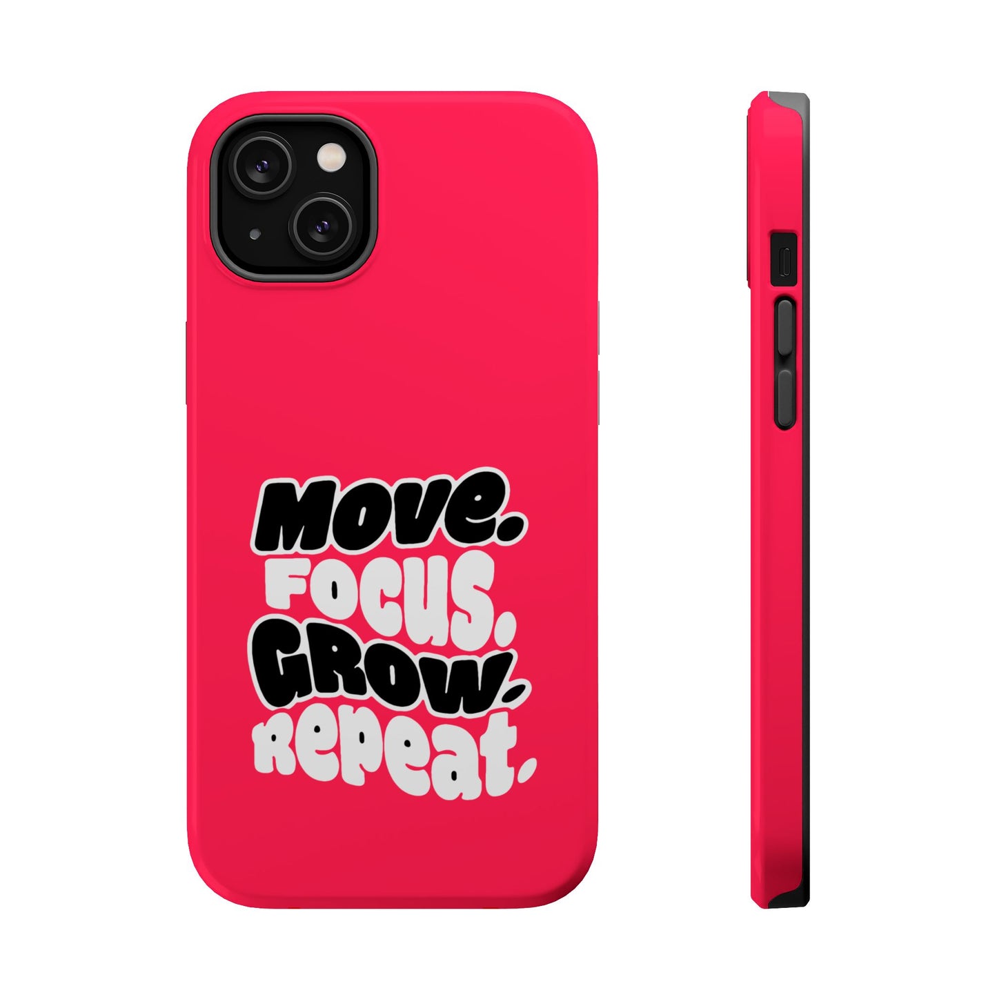 Move. Focus. Grow. Repeat. - Magnetic Phone Case