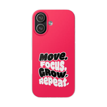 Move. Focus. Grow. Repeat. - Flexi Phone Case
