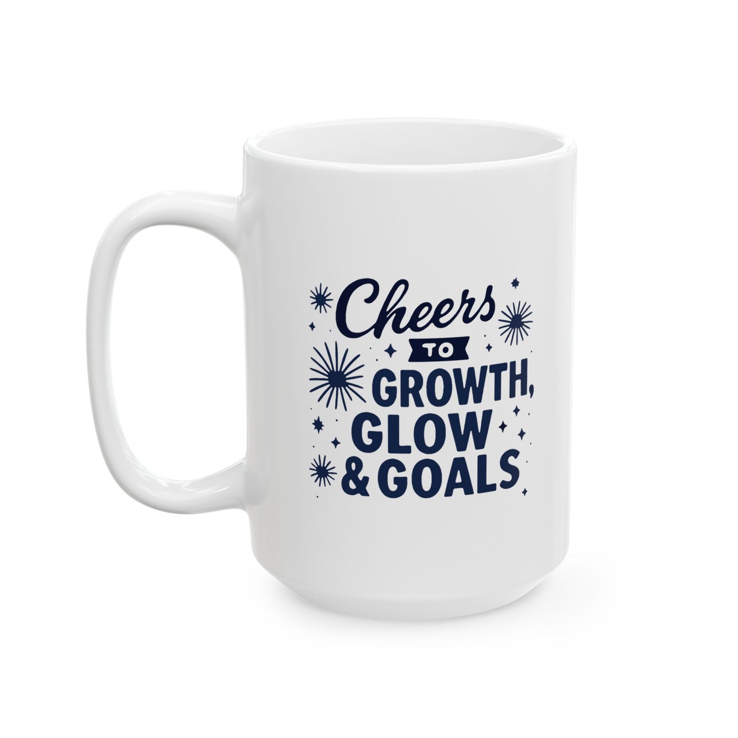 Cheers to Growth, Glow & Goals - Mug