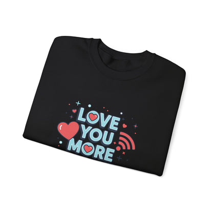 Love You More Than Wi‑Fi - Sweatshirt