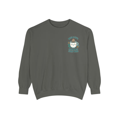 Brew-tiful Mornings Start Here - Sweatshirt