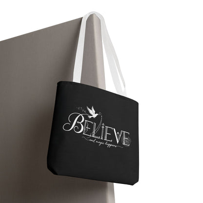 Believe and Magic Happens - Tote Bag