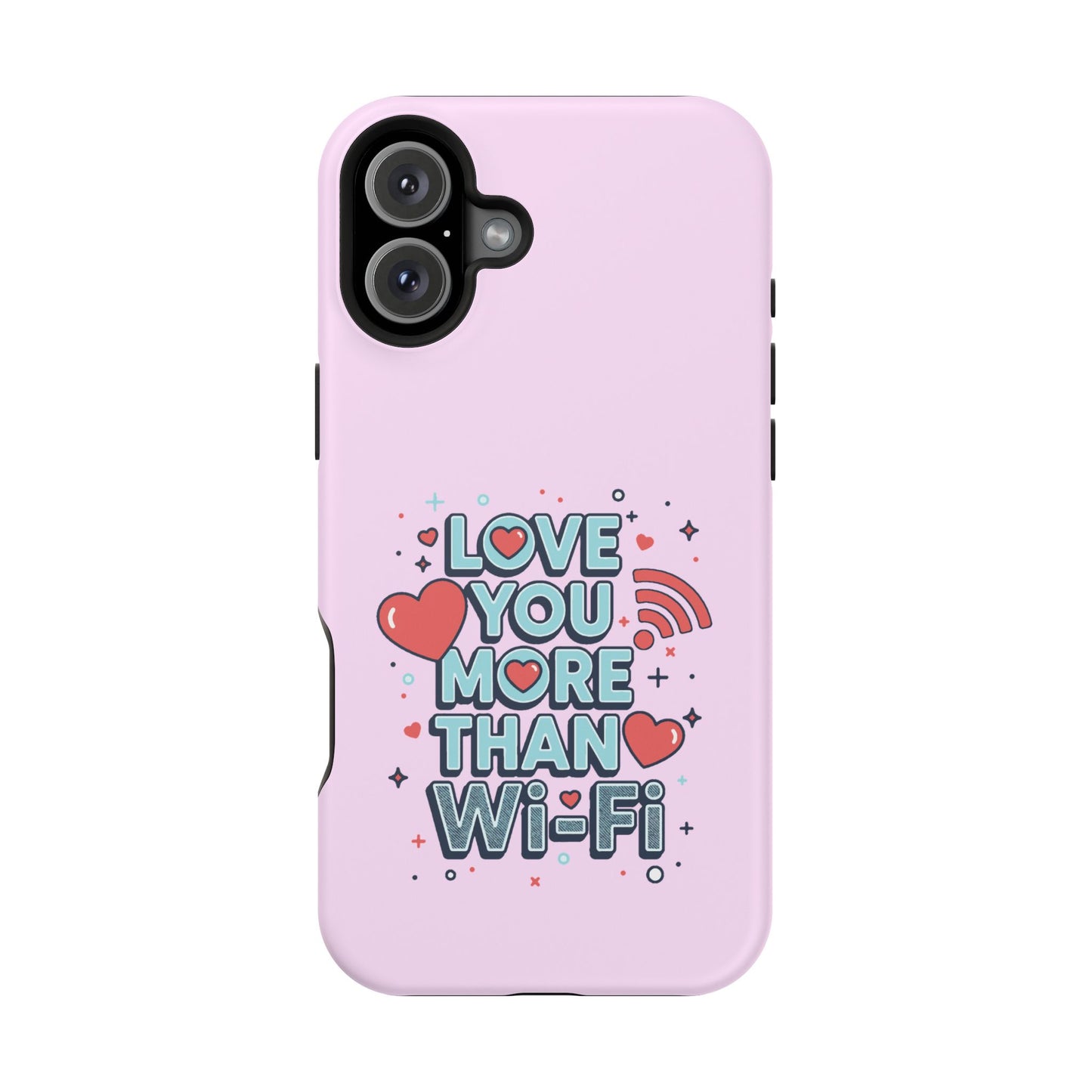 Love You More Than Wi‑Fi - Magnetic Phone Case