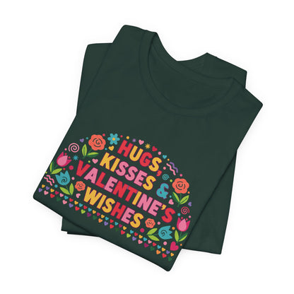 Hugs, Kisses & Valentine's Wishes - T-Shirt