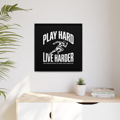 Play Hard / Live Harder - Framed Canvas