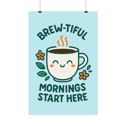 Charming Coffee Wall Art Print, Cute Brew-tiful Mornings Poster, Kitchen Decor, Gift for Coffee Lovers, Hygge Home Style