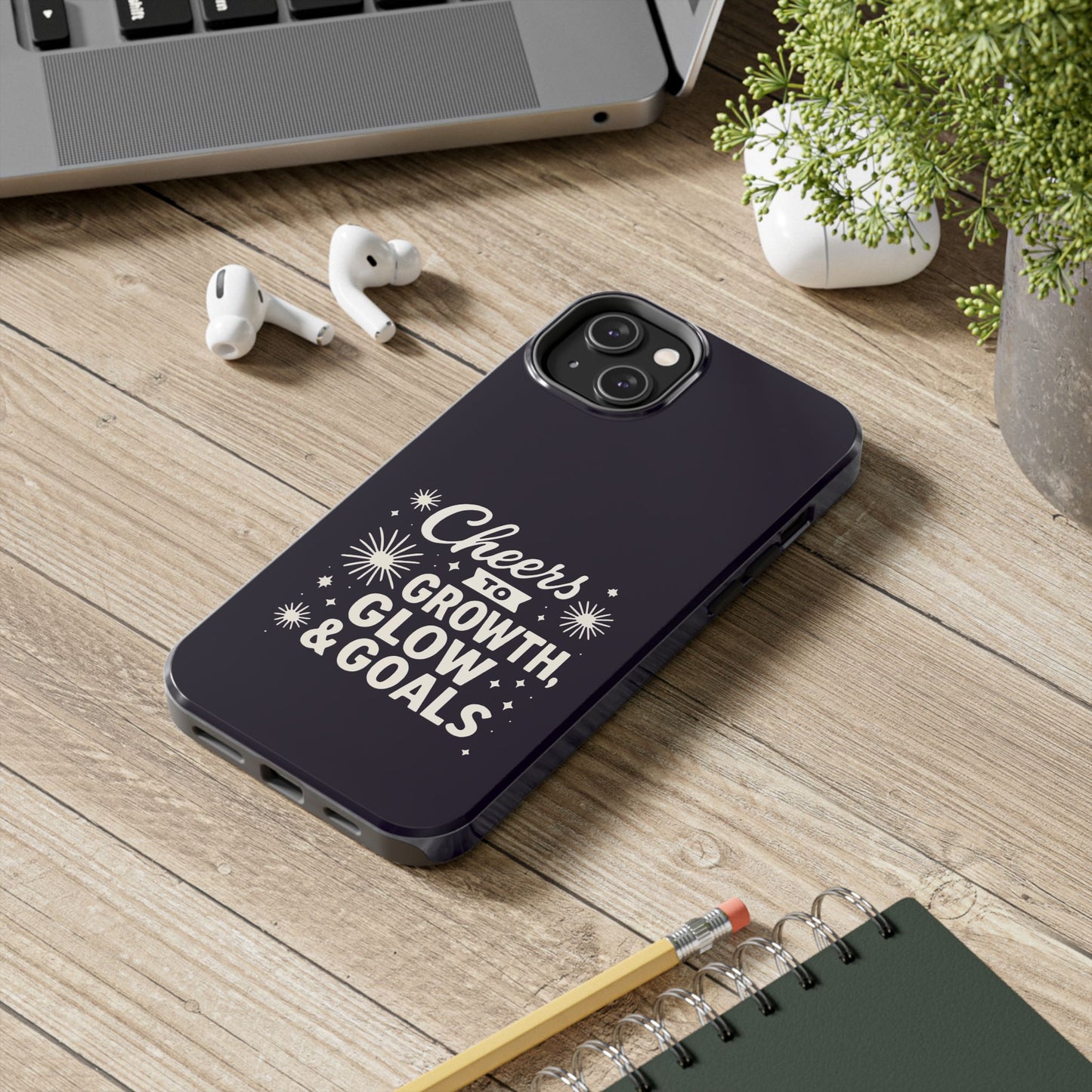 Cheers to Growth, Glow & Goals - Phone Case