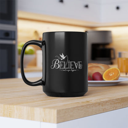 Believe and Magic Happens - Black Mug