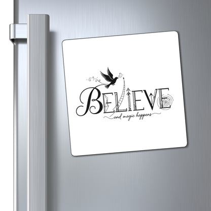 Believe and Magic Happens - Magnet