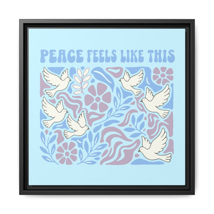 Peace Feels Like This - Framed Canvas